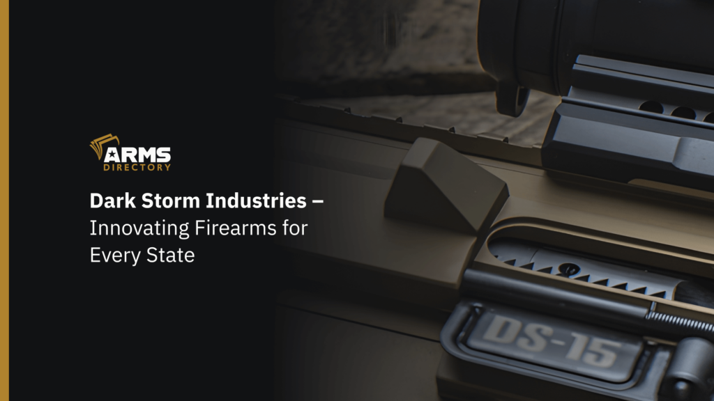 Dark Storm Industries – Innovating Firearms for Every State