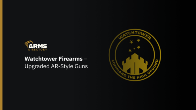 Watchtower Firearms – Upgraded AR-Style Guns