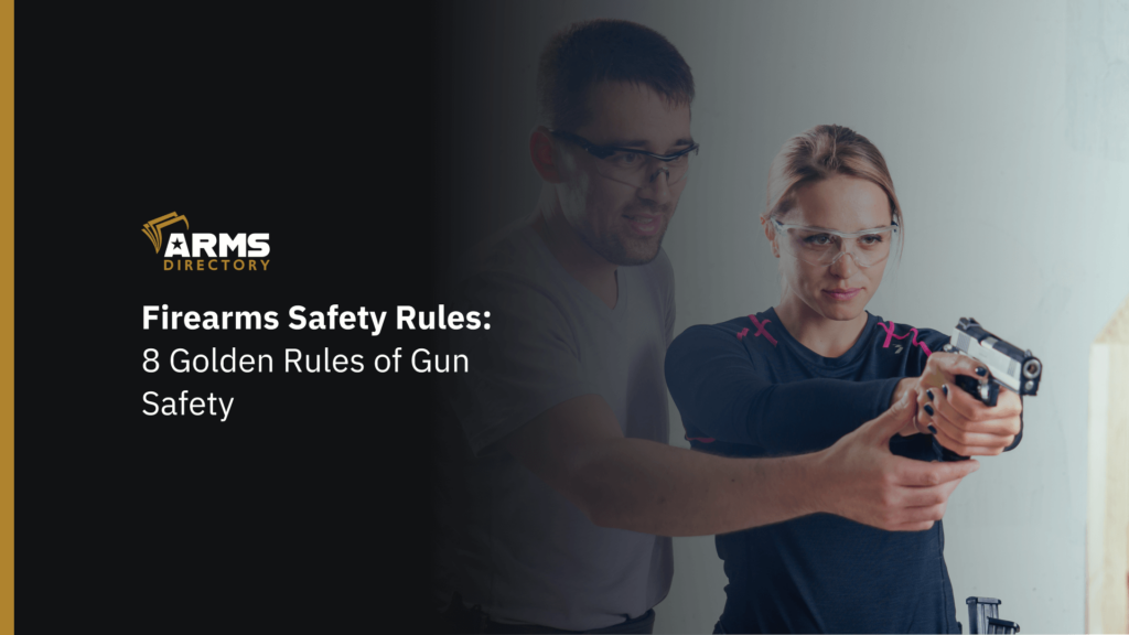 Firearms Safety Rules 8 Golden Rules of Gun Safety