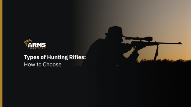 Types of Hunting Rifles How to Choose