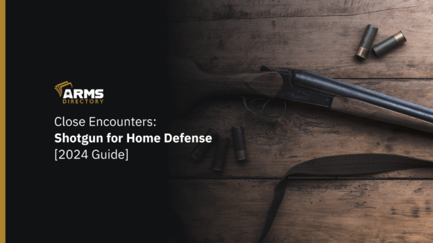 Close Encounters Shotgun for Home Defense [2024 Guide]