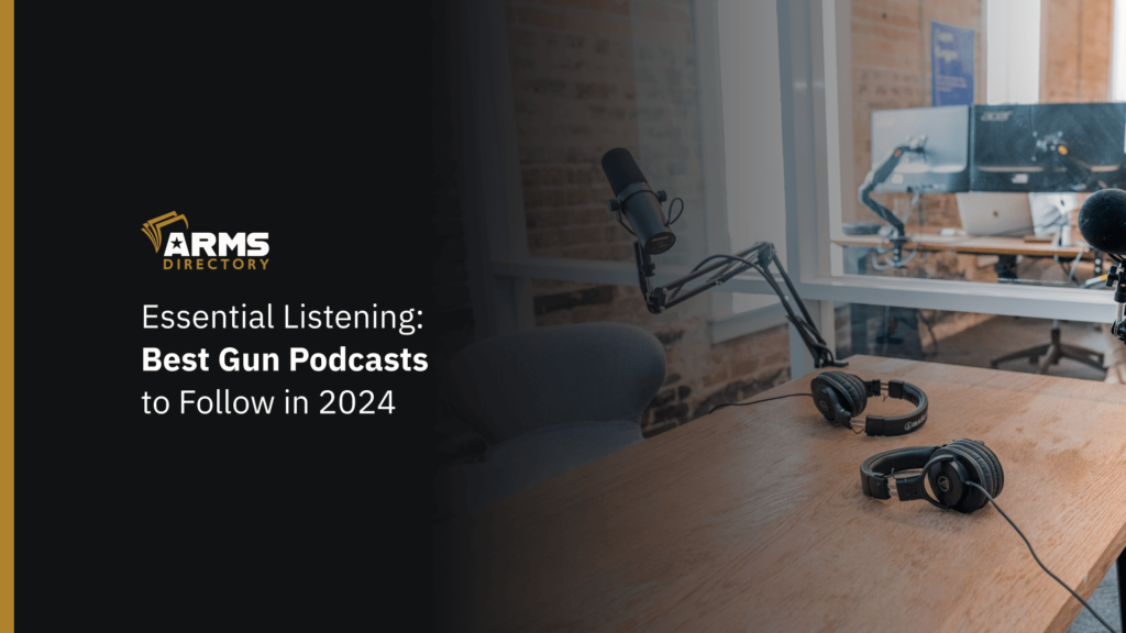 Essential Listening Best Gun Podcasts to Follow in 2024
