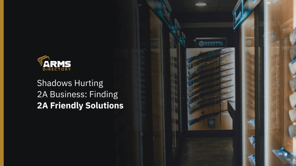 Shadows Hurting 2A Business Finding 2A Friendly Solutions