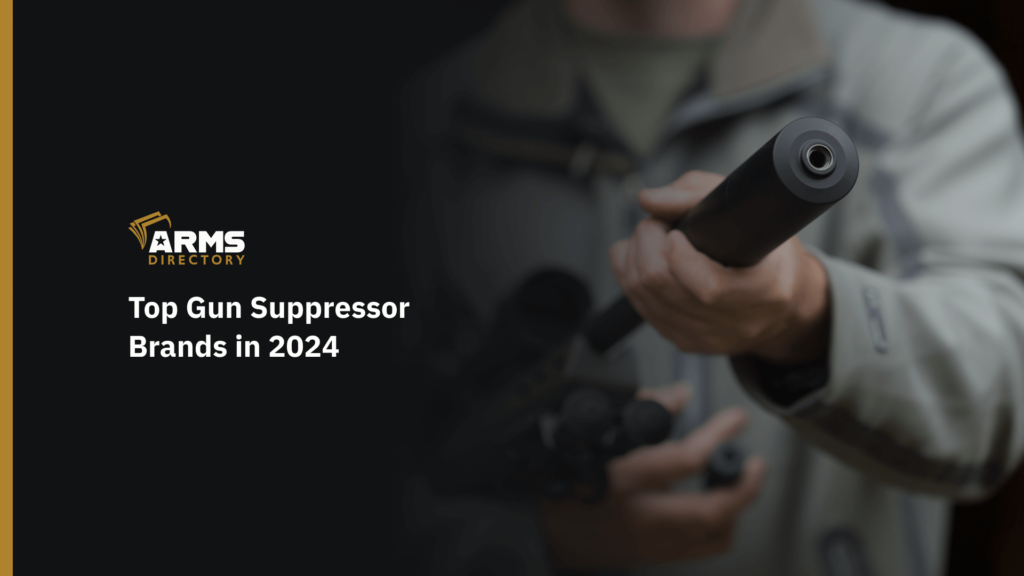 Top Gun Suppressor Brands in 2024