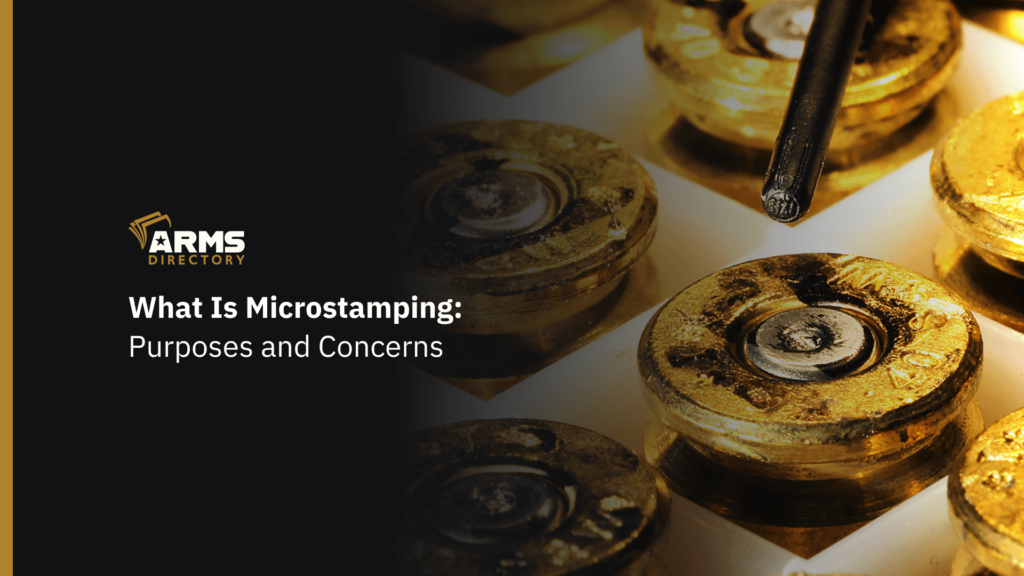 What Is Microstamping Purposes and Concerns