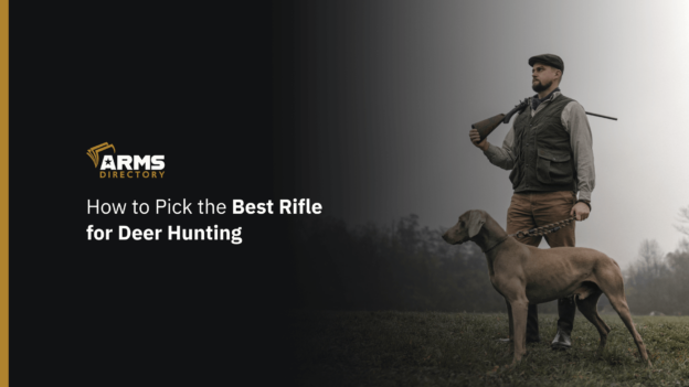 How to Pick the Best Rifle for Deer Hunting