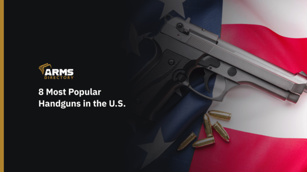 8 Most Popular Handguns in the U.S.